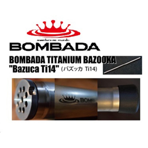 BOMBA DA AGUA(ボンバダアグア) Bazuca Ti14(バズッカ Ti14)   バズーカータイプ