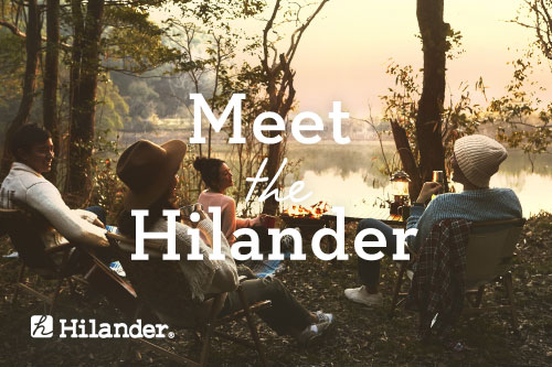 Meet the hilander ハイランダー